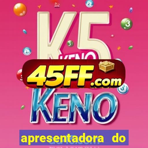 apresentadora do esporte espetacular nua